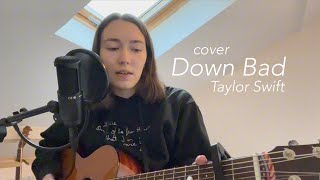 Down Bad  Taylor Swift cover [upl. by Gorey]