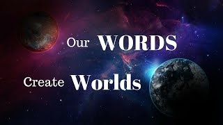 Our Words Create Worlds [upl. by Luanni10]