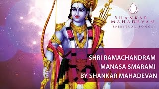 Shri Ramachandram Manasa Smarami I Shankar Mahadevan [upl. by Lanie]