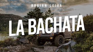 MANUEL TURIZO  LA BACHATA REMIX  Braian Leiva [upl. by Merle]