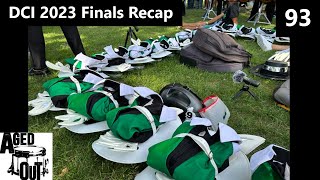 Aged Out Podcast 93  DCI 2023 Finals Recap [upl. by Eurd]