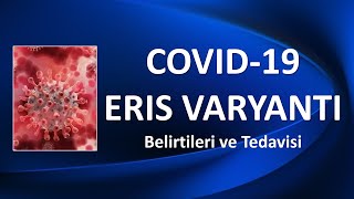 COVİD 19 ERİS VARYANTI Belirtileri [upl. by Oap807]