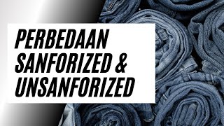 Perbedaan Sanforized dan Unsanforized Denim [upl. by Lipman]