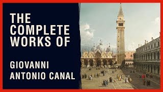 The Complete Works of Canaletto [upl. by Katherin]