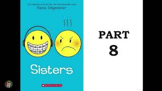 Sisters by Raina Telgemeier Part 8 [upl. by Garry]