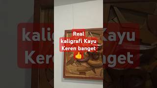 Kaligrafi Kayu keren kaligrafikayu kalligrafi [upl. by Eniruam]