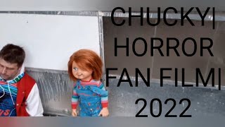 CHUCKY HORROR FAN FILM  2022 [upl. by Ennovihs]