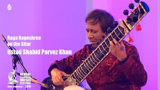 Raga Rageshree I Sitar I Ustad Shahid Parvez Khan I Live at BCMF 2014 [upl. by Osnofledi]