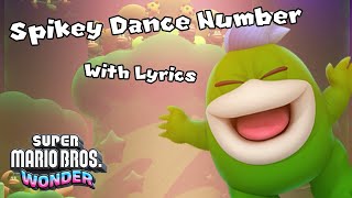 Spikey Dance Number WITH LYRICS  Super Mario Bros Wonder Cover Angry Spikes and Sinkin Pipes [upl. by Elitnahc55]