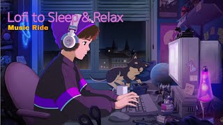 Sleep 🔮 Lofi Study amp Goodnight 💜  Lofi Study  Lofi Chill [upl. by Dinan]