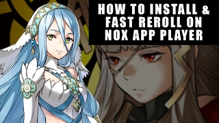 Super Fast Reroll amp How To Install Fire Emblem Heroes on Nox App Player FEH [upl. by Kaiser]