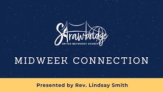 Midweek Connection  June 28 2023  Strawbridge UMC  Kingwood TX [upl. by Hnahc]