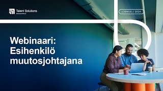 Webinaari Esihenkilö muutosjohtajana [upl. by Suzetta]