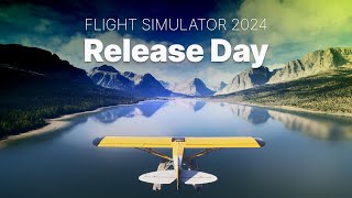 Release Day  Part 2 of 2  Microsoft Flight Simulator 2024 [upl. by Nayk537]