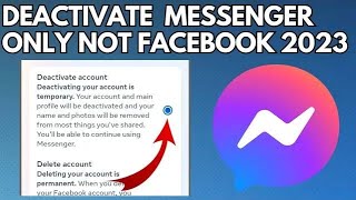 How to Deactivate Messenger and not Facebook 2023  Deactivate Messenger Without Facebook [upl. by Ahseim]