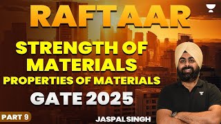 Strength of Materials  Properties of Materials  Part 9  Raftaar Batch  GATE 2025  Jaspal Singh [upl. by Kolivas]