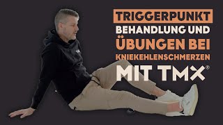 TRIGGERPUNKTE SELBST BEHANDELN Schmerzen in der Kniekehle  TMX® Trigger [upl. by Birmingham]