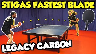 I Tried STIGAs Fastest Table Tennis Blade  Legacy Carbon [upl. by Anirav22]