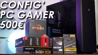 PC Gamer 500€  Composants  Montage  Benchmarks sur 10 jeux  🔥 [upl. by Ylsew984]