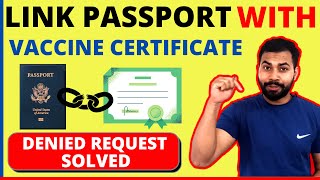 How to Link Passport with Covid Vaccine Certificate  Passport Details Denied Issue Solved [upl. by Ahsieym]