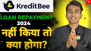 Kreditbee Loan Repayment nahi kiya to kya hoga [upl. by Carilyn269]