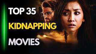 TOP 35 BEST KIDNAPPING MOVIES YOU NEED TO WATCH [upl. by Ipoillak]