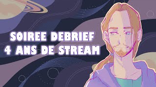 Debrief 4 ans de stream et arrêt Rediff du 12102024 [upl. by Adebayo954]