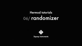 Hermod Tutorials — 06randomizer [upl. by Formica]