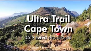 Ultra Trail Cape Town UTCT  2017 Event Highlights [upl. by Chappy]