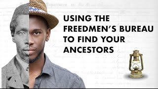 Using the Freedmens Bureau to Find Your Ancestors WEBINAR [upl. by Laks]