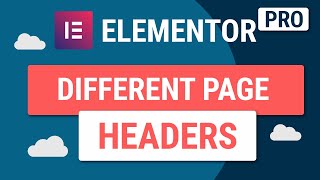 How To Have Different Headers On Different Pages Using Elementor Pro [upl. by Dayiz]