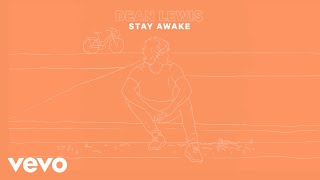 Dean Lewis  Stay Awake Official Lyric Video [upl. by Daney]