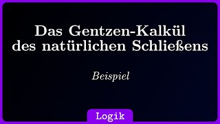 GentzenKalkül des natürlichen Schließens  Beispielaufgabe [upl. by O'Dell]