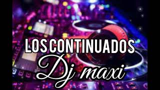 Los Continuados Dj Maxi PM [upl. by Calise]