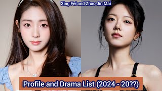 Xing Fei and Zhao Jin Mai  Profile and Drama List 2024  20 [upl. by Kirsten]