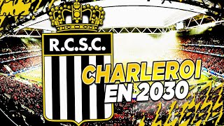 FIFA 22  LEFFECTIF DE CHARLEROI EN 2030 [upl. by Mcclimans]