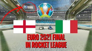 EURO 2021 FINAL IN ROCKET LEAGUE  ENGLAND VS ITALY [upl. by Iggem]