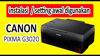 CARA AWAL SETTING PRINTER CANON G3020 [upl. by Onfre]