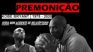 Houve UMA PREMONIÇÃO sobre A MORTE de KOBE BRYANT [upl. by Mellisent831]