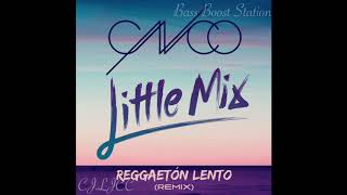 Reggaetón Lento Remix  CNCO Little Mix Bass Boosted [upl. by Byrom179]