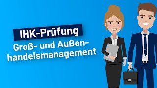 IHKPrüfung Kauffrau für Groß und Außenhandelsmanagement – Fachrichtung Außenhandel I Alle Themen [upl. by Nevyar]