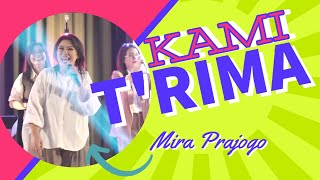 Kami Trima  Mira Prajogo [upl. by Kutchins393]