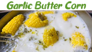 How To Make Easy Garlic And Butter Corn On The Cob Recipe [upl. by Odlaner]