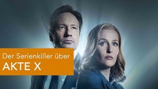 Der Serienkiller über AKTE X [upl. by Salzhauer]