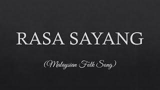 RASA SAYANG Lyrics  Malaysian Folk Song [upl. by Naarah]