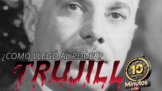 ¿Como llegó Trujillo a convertirse en EL JEFE [upl. by Galina771]