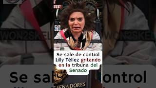 Lilly Téllez enloquece en la tribuna del Senado defendiendo al Pueblo de México 😱🤣 [upl. by Adnilema]