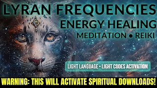 ⚠️POWERFUL Lyran Starseed Activation LIGHT LANGUAGE Message From Your Lyran Star Family [upl. by Nerot]