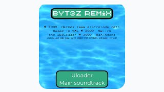 Byt3z  Uloader soundtrack remix [upl. by Renner]