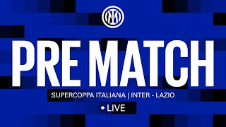 INTER  LAZIO  SUPERCOPPA ITALIANA 🔴 LIVE PRE MATCH on INTER TV ⚫🔵 [upl. by Euphemie]